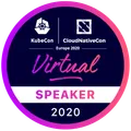 Speaker: KubeCon + CloudNativeCon Europe 2020